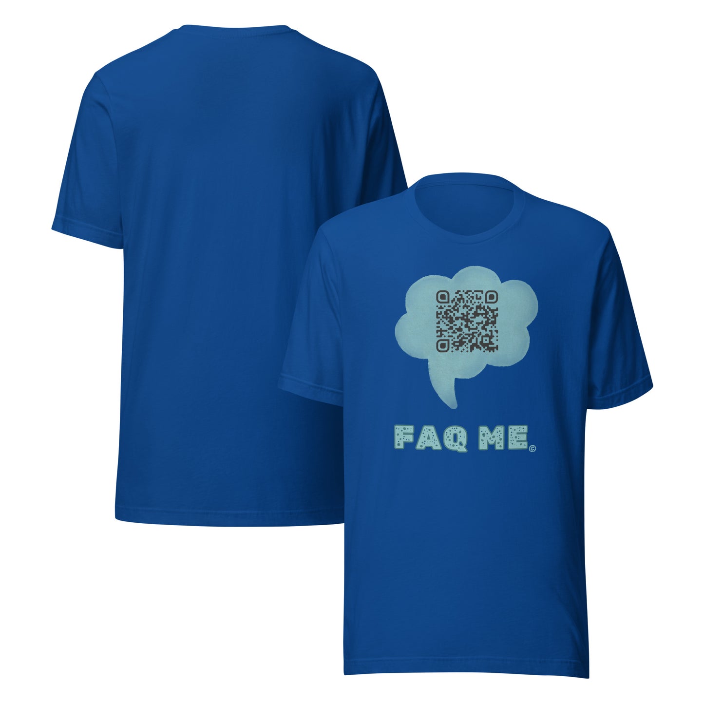 FAQ Me Custom QR Unisex T-Shirts – Share Your Ideas