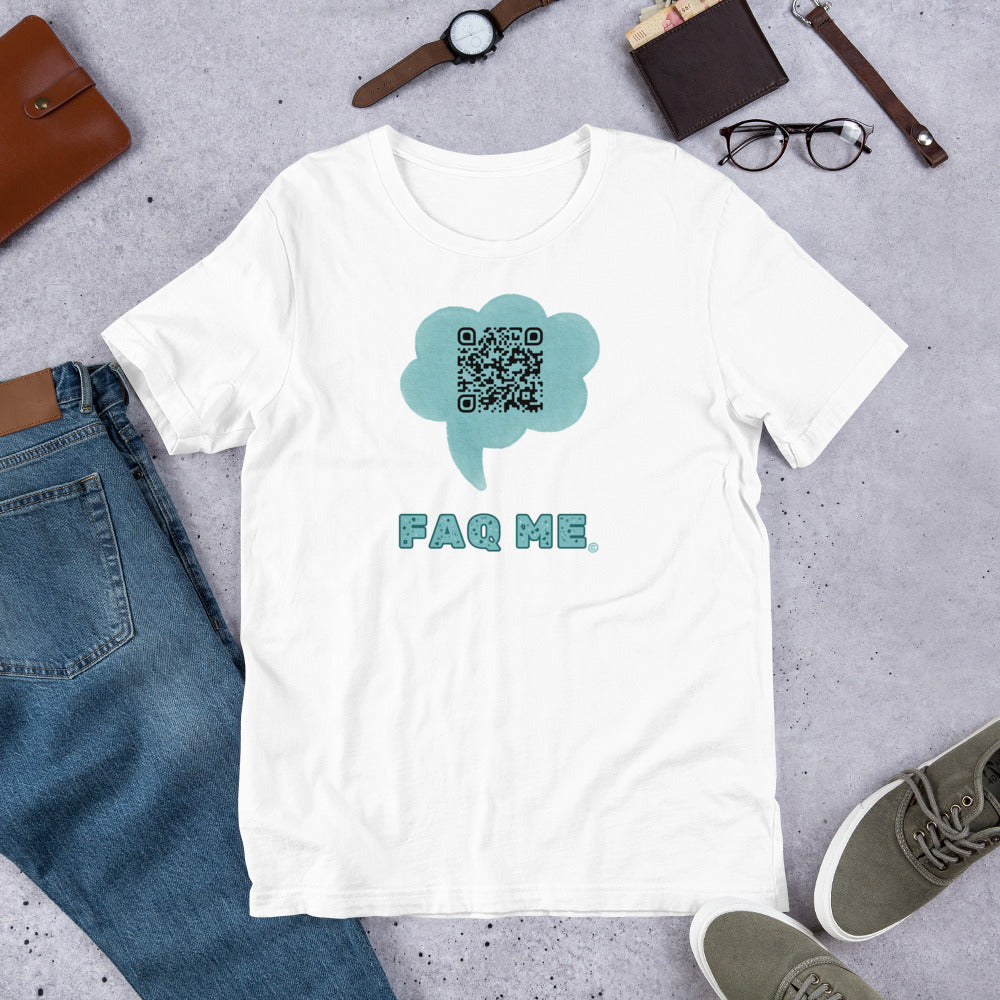 FAQ Me Custom QR Unisex T-Shirts – Share Your Ideas